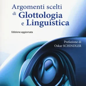 Argomenti scelti di glottologia e linguistica Prezzo Conveniente