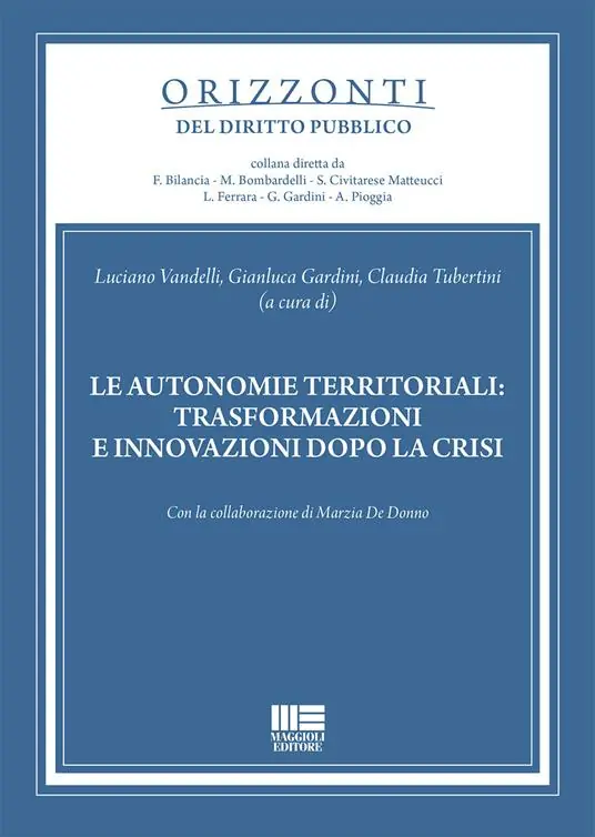 Le autonomie territoriali trasformazioni e innovazioni dopo la crisi Novità
