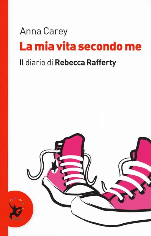 La mia vita secondo me. Il diario di Rebecca Rafferty Non Perdere