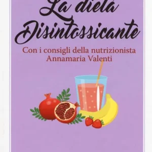 La dieta disintossicante Must-Have