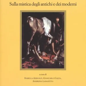 L‘ anti-babele. Sulla mistica degli antichi e dei moderni Professionale