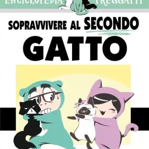 Enciclopedia Treggatti. Vol. 2 Sopravvivere al secondo gatto. Economico