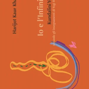 Promozione Io e l‘infinito. Kundalini Yoga secondo gli insegnamenti di Yogi Bhajan. Ediz. a spirale