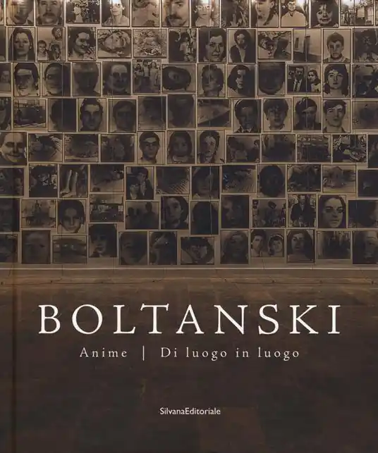 Popolare Boltanski. Anime. Di luogo in luogo. Catalogo della mostra (Bologna, 26 giugno-12 novembre 2017). Ediz. a colori