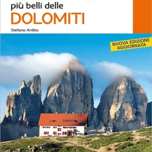 I 100 rifugi più belli delle Dolomiti Offerta Del Giorno