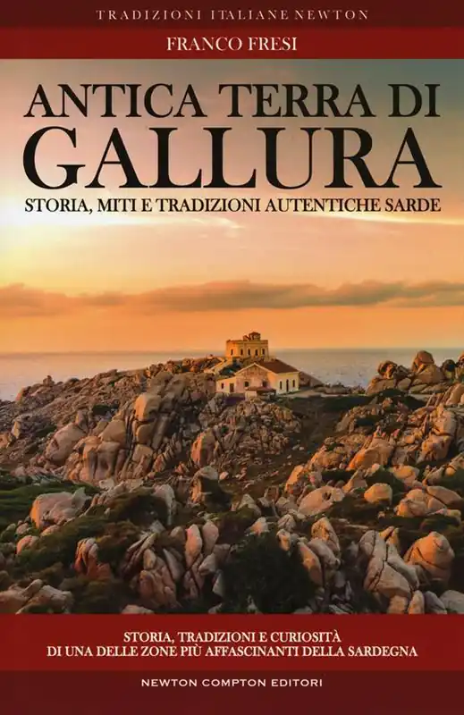 Promo Stagionale Antica terra di Gallura. Storia, miti e tradizioni autentiche sarde