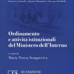 Ordinamento e attività istituzionali del Ministero dell‘interno Prezzo Ridotto