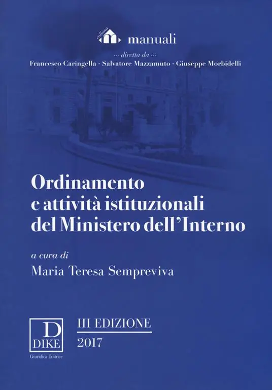 Ordinamento e attività istituzionali del Ministero dell‘interno Prezzo Ridotto
