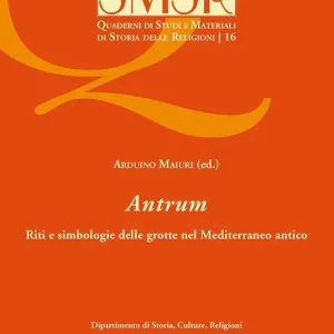 Antrum. Riti e simbologie delle grotte nel Mediterraneo antico Professionale