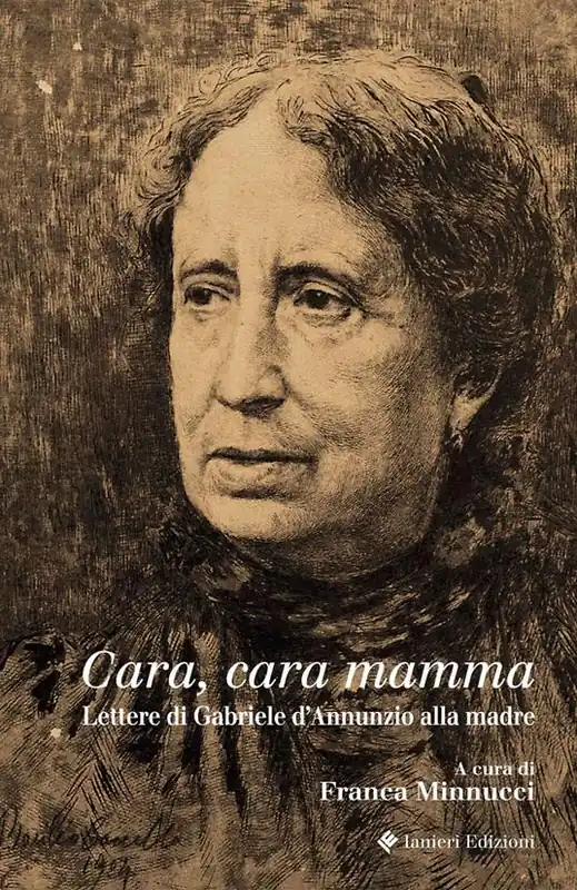 Cara, cara mamma. Lettere di Gabriele D‘Annunzio alla madre Pagamento Sicuro
