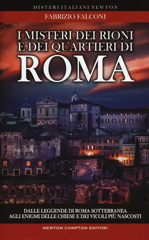 Quantità Limitata I misteri dei rioni e dei quartieri di Roma