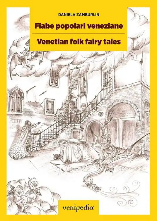 Fiabe popolari veneziane. Storie ambientate a Venezia-Venetian folk fairy tales. Stories set in Venice. Ediz. bilingue Ultimissimo Modello