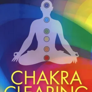 Chakra clearing. Risveglia il tuo potere spirituale di conoscenza e guarigione Offerta Lampo