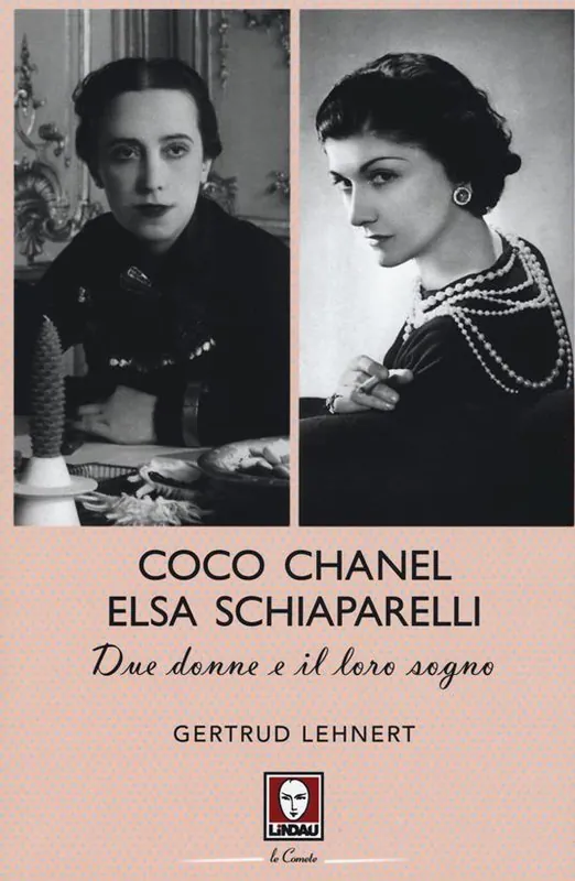 Offerta Coco Chanel ed Elsa Schiaparelli. Due donne e il loro sogno