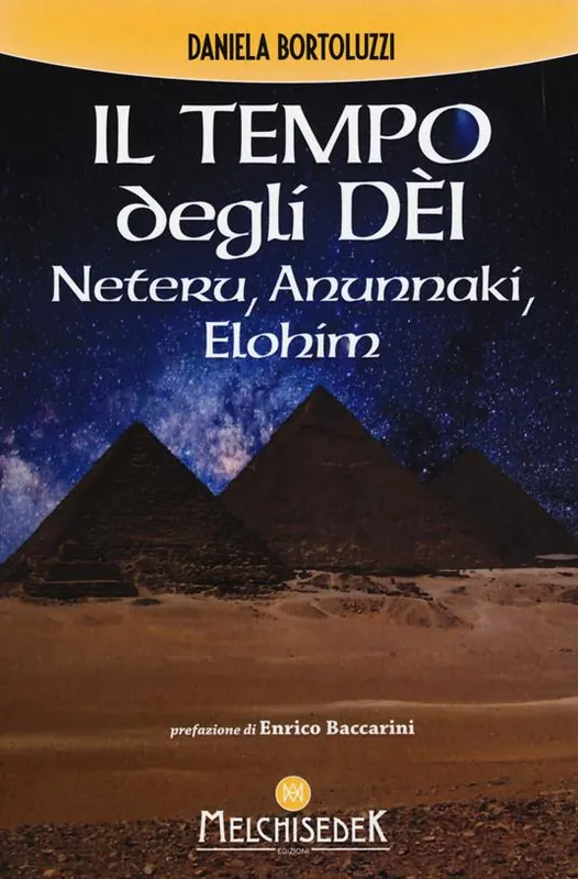 Nuova Collezione Il tempo degli dèi. Neteru, Anunnaki, Elohim