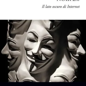 Spedito Oggi Noir 2.0. Il lato oscuro di Internet