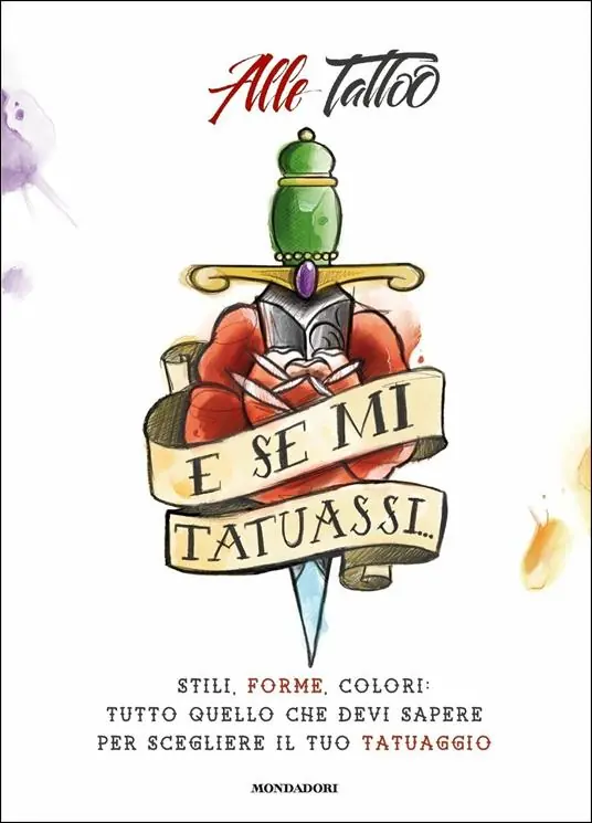 Compra Adesso E se mi tatuassi... Stili, forme, colori tutto quello che devi sapere per scegliere il tuo tatuaggio