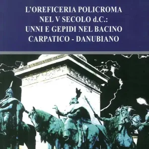 L‘ oreficeria policroma nel V sec. d.C. unni e gepidi nel bacino carpatico Pagamento Sicuro