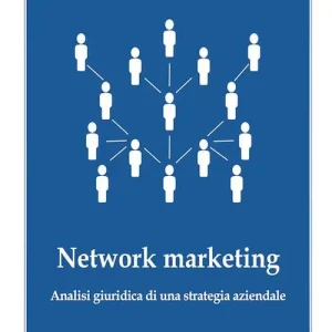 Ordina Subito Network marketing. Analisi giuridica di una strategia aziendale