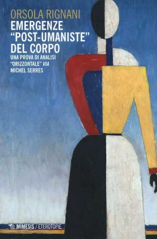 Professionale Emergenze «post-umaniste» del corpo. Una prova di analisi «orizzontale» via Michel Serres