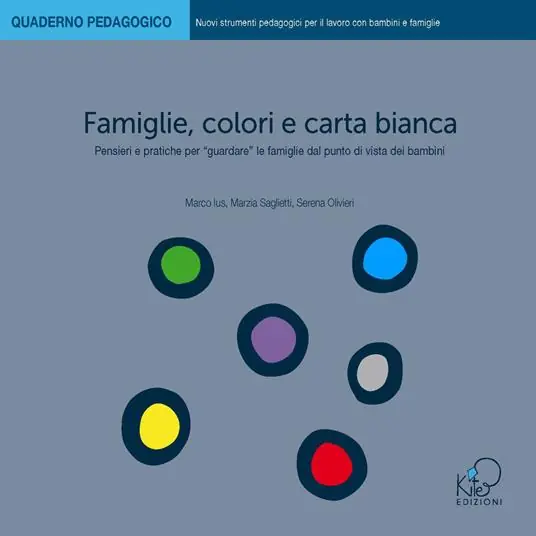 Famiglie, colori e carta bianca. Pensieri e pratiche per «guardare» le famiglie dal punto di vista dei bambini Ordina Subito