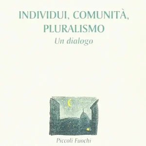 Spedito Oggi Individuo, pluralismo, comunità