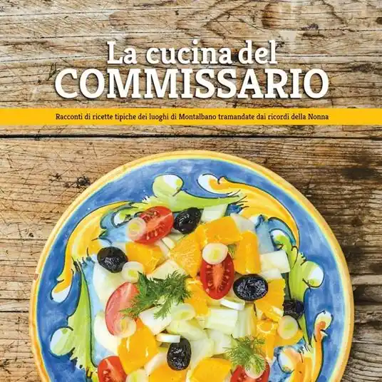 Scelto Dai Clienti La cucina del Commissario. Racconti di ricette tipiche dei luoghi di Montalbano tramandate dai ricordi della nonna