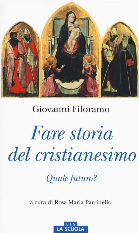 Fare storia del cristianesimo. Quale futuro? Prezzo Scontato