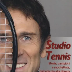 Studio Tennis. Storie, campioni e racchettate, dall‘edicola alla libreria passando per la televisione A Buon Prezzo