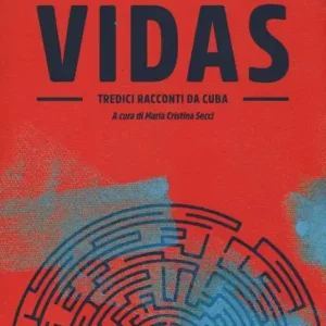Nuova Collezione Vidas. Tredici racconti da Cuba
