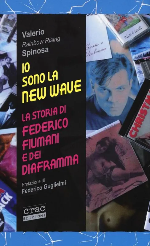 Io sono la new wave. La storia di Federico Fiumani e dei Diaframma Reso Gratuito