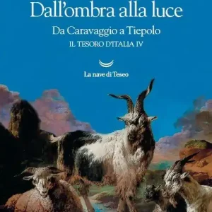 Dall‘ombra alla luce. Da Caravaggio a Tiepolo. Il tesoro d‘Italia. Vol. 4 Popolare