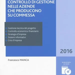 Saldi Controllo di gestione nelle aziende che producono su commessa. Con CD-ROM. Con Contenuto digitale per download e accesso online