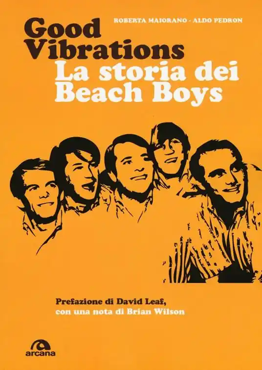 Good vibrations. La storia dei Beach Boys Bestseller