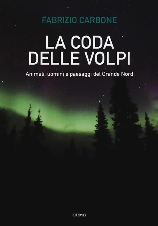 Promo Stagionale La coda delle volpi. Animali, uomini e paesaggi del Grande Nord
