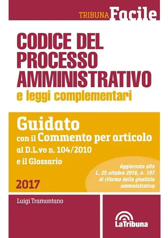 Affare Codice del processo amministrativo e leggi complementari. Guidato con il Commento per articolo al D.L.vo n. 104/2010 e il Glossario