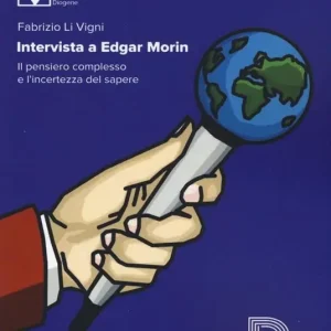 Intervista a Edgar Morin. Il pensiero complesso e l‘incertezza del sapere Affare