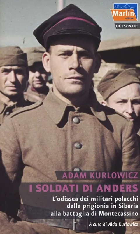 I soldati di Anders. L‘odissea dei militari polacchi dalla prigionia in Siberia alla battaglia di Montecassino Esclusivo