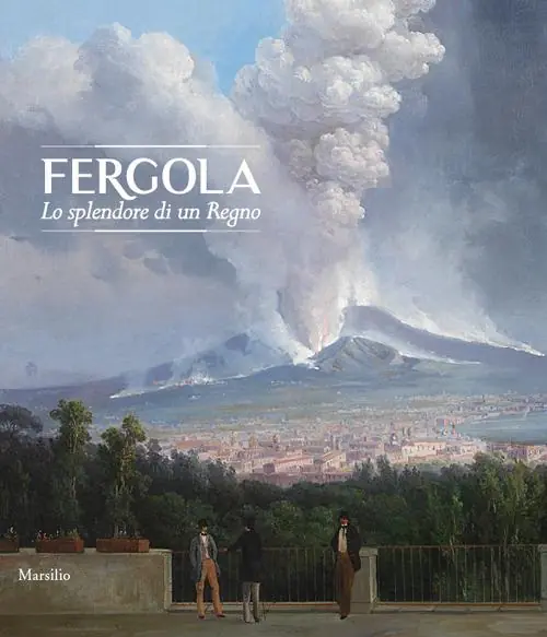 Fergola. Lo splendore di un Regno. Ediz. a colori Di Tendenza