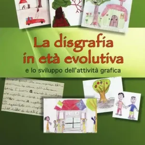 Ultime Pezzi La disgrafia in età evolutiva e lo sviluppo dell‘attività grafica