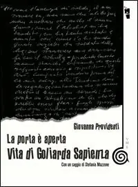 La porta è aperta. Vita di Goliarda Sapienza Compra Oggi Stesso