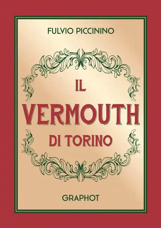 Promozione Esclusiva Il Vermouth di Torino. Nuova ediz.