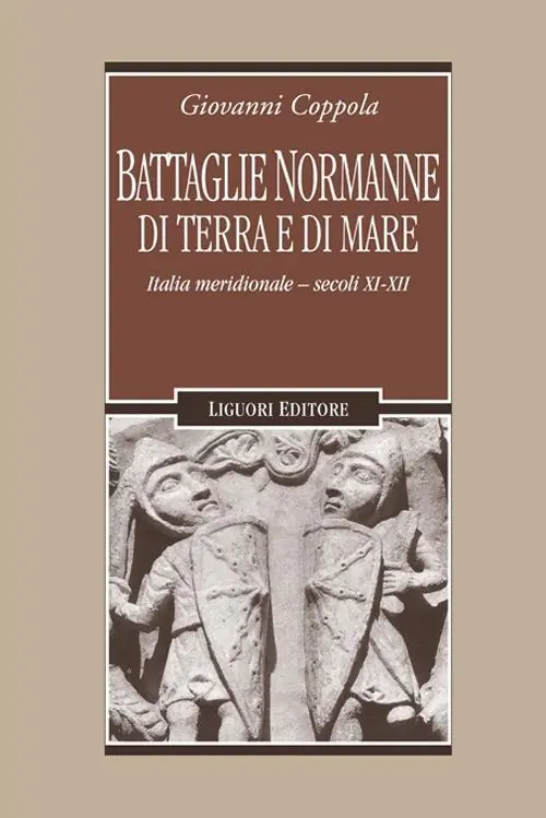 Battaglie normanne di terra e di mare. Italia meridionale. Secoli XI-XII Ultima Occasione