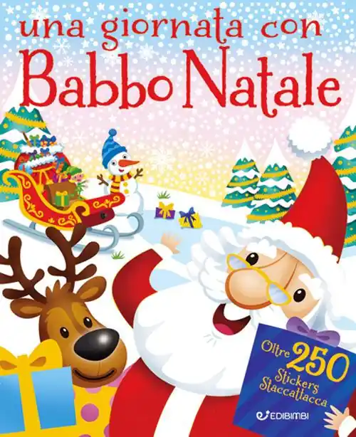 Una giornata con Babbo Natale. Fantastickers. Ediz. illustrata. Con Adesivi Subito Disponibile