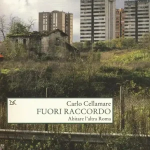 Fuori raccordo. Abitare l‘altra Roma Offerta Lampo