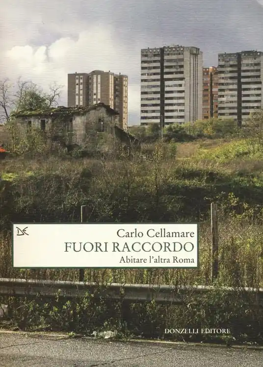 Fuori raccordo. Abitare l‘altra Roma Offerta Lampo