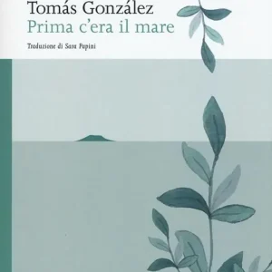 Esclusivo Prima c‘era il mare