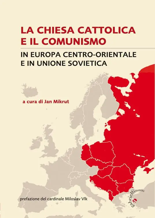 Saldi La Chiesa cattolica e il comunismo. In Europa centro-orientale e in Unione Sovietica