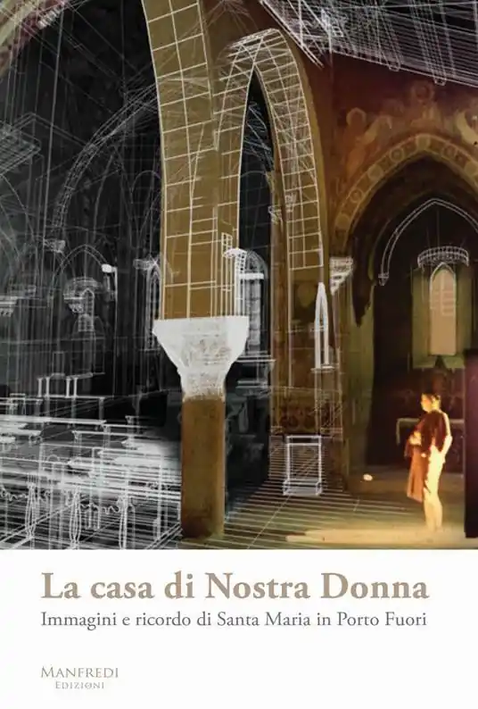Offerta La casa di Nostra Donna. Immagini e ricordo di Santa Maria in Porto Fuori