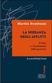 Quantità Limitata La speranza degli afflitti. Il lutto e i fondamenti della giustizia